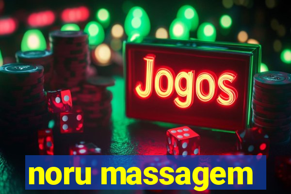 noru massagem